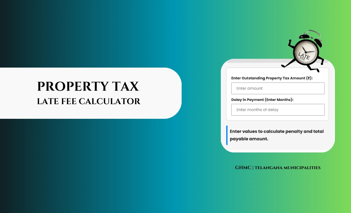 GHMC and Telangana Property Tax Late Fee Calculator